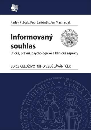 Informovaný souhlas - Jan Mach,Petr Bartůněk,Radek Ptáček