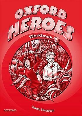 OXFORD HEROES 2 WORKBOOK - Thompson Tamzin