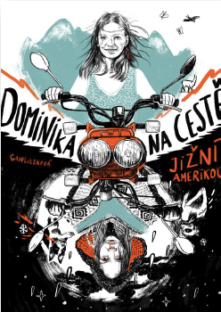 Dominika na cestě Jižní Amerikou - Dominika Gawliczková