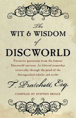 The Wit And Wisdom Of Discworld - Terry Pratchett