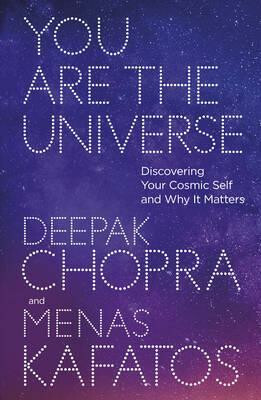 You Are the Universe - Deepak Chopra