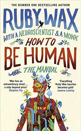 How to Be Human: The Manual - Ruby Wax