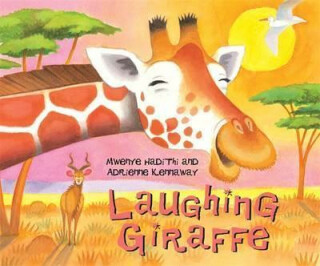 African Animal Tales: Laughing Giraffe - Hadithi Mwenye