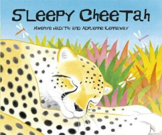 African Animal Tales: Sleepy Cheetah - Hadithi Mwenye