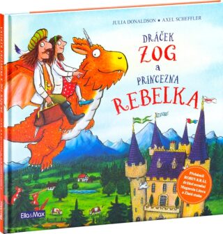 Dráček Zog a princezna Rebelka - Axel Scheffler,Julia Donaldsonová