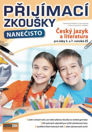 Přijímací zkoušky nanečisto - Český jazyk a literatura pro žáky 5. a 7. ročníků ZŠ - Kamila Krychtálková