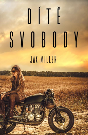 Dítě Svobody - Jax Miller