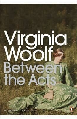 Between the Acts - Virginia Woolfová