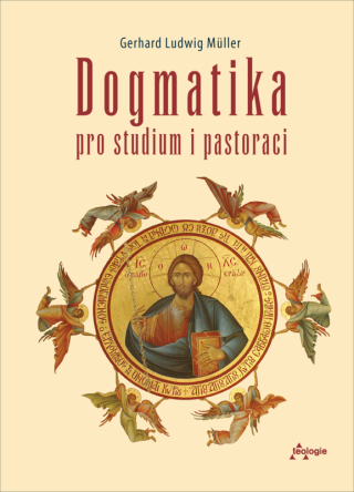 Dogmatika pro studium i pastoraci - Gerhard Ludwig Müller