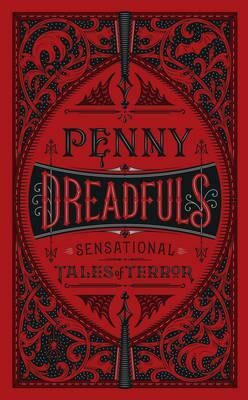 Penny Dreadfuls : Sensational Tales of Terror - Various