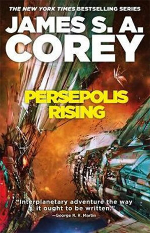 Persepolis Rising : Book 7 of the Expanse (now a major TV series on Netflix) - James S. A. Corey