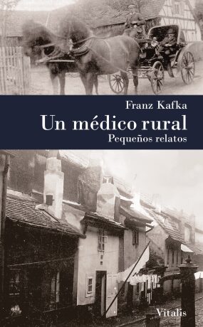 Un médico rural - Franz Kafka