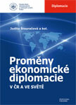 Proměny ekonomické diplomacie v ČR a ve - Judita Štouračová