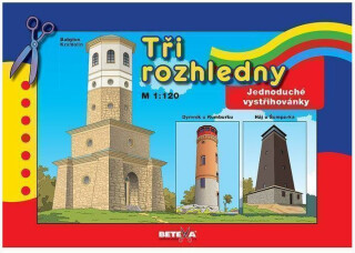 Tři rozhledny - Jednoduché vystřihovánky - neuveden