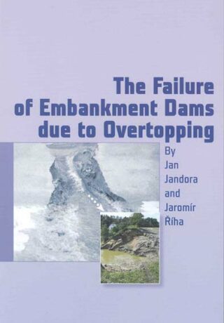 The Failure of Embankment Dams due to Ov - Jaromír Říha,Jan Jandora