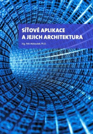 Síťové aplikace a jejich architektura - Petr Matoušek