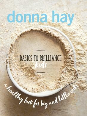 Basics to Brilliance Kids - Donna Hay