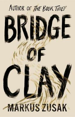 Bridge of Clay - Markus Zusak