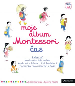 Moje album Montessori - Čas - Roberta Rocchi,Adeline Charneau