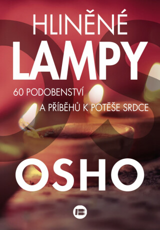 Hliněné lampy - 60 podobenství a příběhů k potěše srdce - Osho Rajneesh