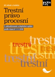 Trestní právo procesní podle stavu k 1. 3. 2018 - Jiří Jelínek