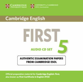 Cambridge English First 5 Audio CDs (2) : Authentic Examination Papers from Cambridge ESOL - kolektiv autorů