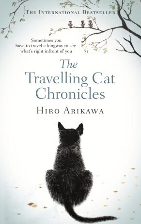 The Travelling Cat Chronicles - Hiro Arikawa