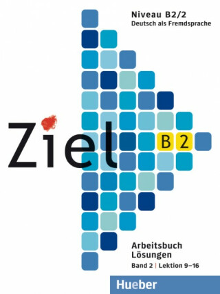 Ziel B2/2: Lösungen zum Arbeitsbuch - Roland Fischer