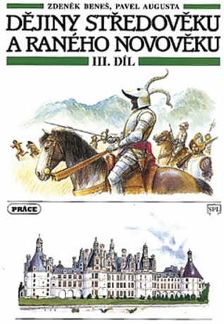 Dějiny středověku a raného novověku, 3.díl (pro ZŠ) - Pavel Augusta