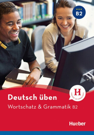 Kniha Deutsch üben: Wortschatz & Grammatik B2
