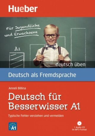 deutsch üben: Deutsch für Besserwisser A1 mit MP3-CD - Anneli Billina