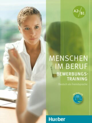Menschen im Beruf - Bewerbungstraining A2+/B1: Kursbuch mit Audio-CD - Gerhard Corinna