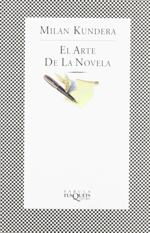 El arte de la novela - Milan Kundera