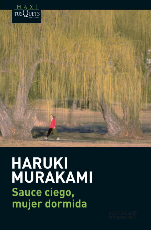 Sauce ciego, mujer dormida - Haruki Murakami