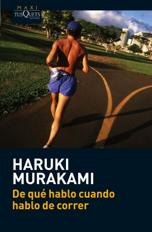 De qué hablo cuando hablo de correr - Haruki Murakami