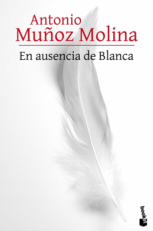 En ausencia de Blanca - Antonio Munoz Molina