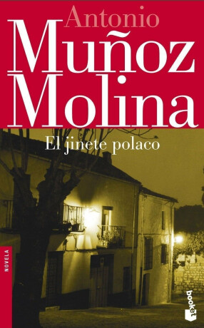 El jinete polaco - Antonio Munoz Molina