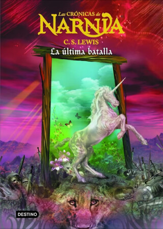 Las Crónicas de Narnia 7: La última batalla - C. S. Lewis