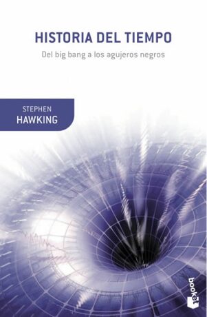 Historia del tiempo: Del big bang a los agujeros negros - Stephen Hawking