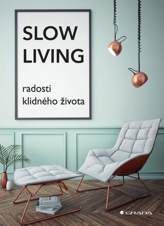 Slow Living - radosti klidného života - neuveden