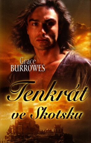 Tenkrát ve Skotsku - Grace Burrowes