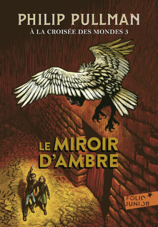 A la croisée des mondes 3 : Le Miroir d´ambre - Philip Pullman