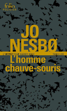 L´homme chauve-souris: Une enquete de l´inspecteur Harry Hole - Jo Nesbø