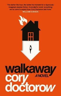 Walkaway - Doctorow Cory