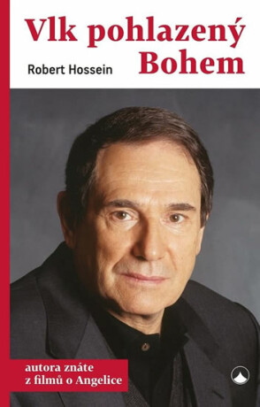 Vlk pohlazený Bohem - Robert Hossein