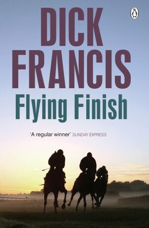 Flying Finish - Dick Francis