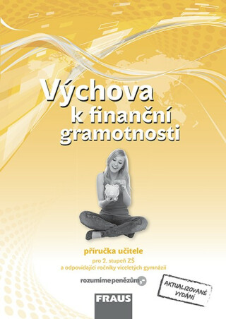 Výchova k finanční gramotnosti - Příručka učitele - Jitka Kašová