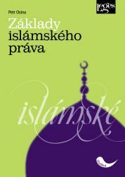 Základy islámského práva - Petr Osina