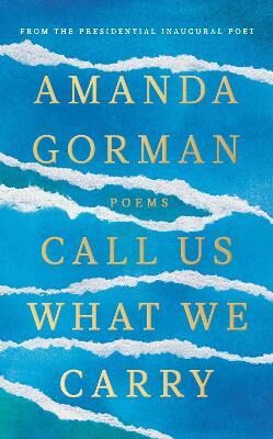 The Hill We Climb and Other Poems - Gorman Amanda
