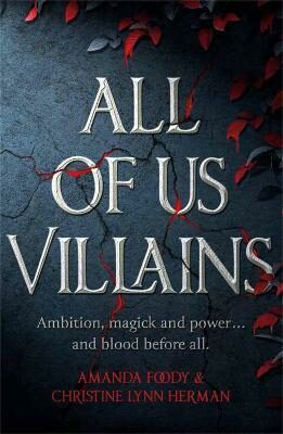 All of Us Villains - Amanda Foody,Christine Lynn Herman